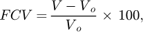 $FCV = {{V - {V_o}} \over {{V_o}}} \times 100,$